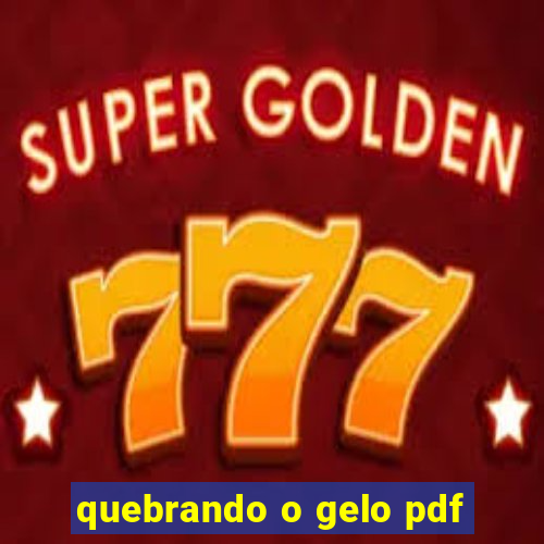 quebrando o gelo pdf